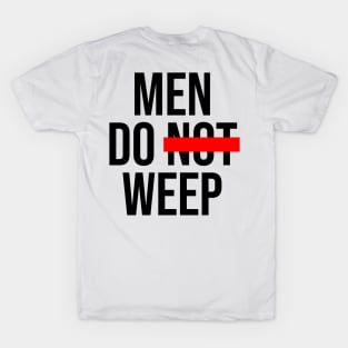 Men Do Weep - Light T-Shirt